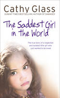 Saddest Girl in the World -  Cathy Glass