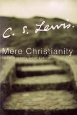 Mere Christianity -  C. S. Lewis