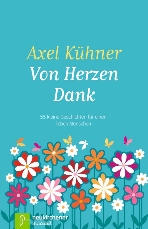 Von Herzen Dank - Axel K&uuml;hner