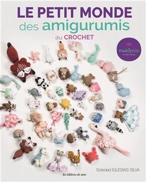 PETIT MONDE DES AMIGURUMIS AU CROCHET -L -  Collectif