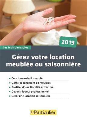Gérez votre location meublée ou saisonnière : 2019