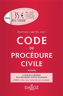 Code de proc&eacute;dure civile : annot&eacute; : 2021