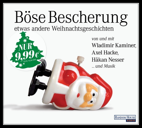 B&ouml;se Bescherung &ndash; etwas andere Weihnachtsgeschichten - Wladimir Kaminer, Axel Hacke, H&aring;kan Nesser