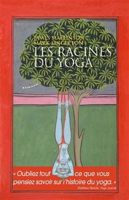 Les racines du yoga -  SINGLETON/MALLINSON