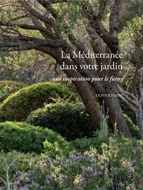 La Méditerranée dans votre jardin : une inspiration pour le futur