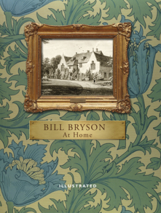 At Home (Illustrated Edition) -  Bill Bryson