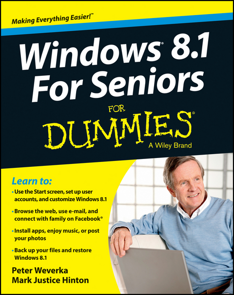 Windows 8.1 For Seniors For Dummies - Peter Weverka, Mark Justice Hinton