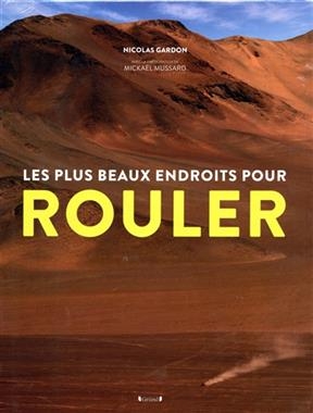 Les plus beaux endroits pour rouler - Nicolas Gardon