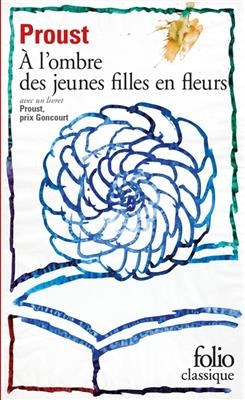 A la recherche du temps perdu. Vol. 2. A l'ombre des jeunes filles en fleurs - Marcel Proust