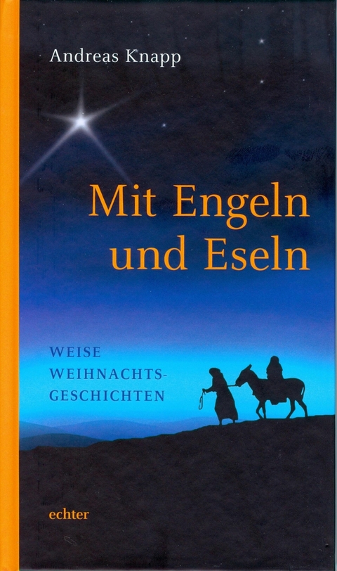 Mit Engeln und Eseln - Andreas Knapp