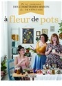 &Agrave; fleur de pots