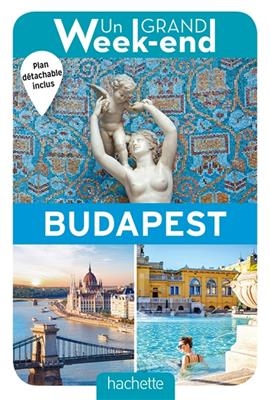 Un grand week-end &agrave; Budapest