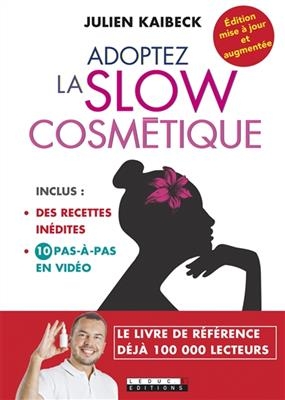 Adoptez la slow cosm&eacute;tique - Julien Kaibeck