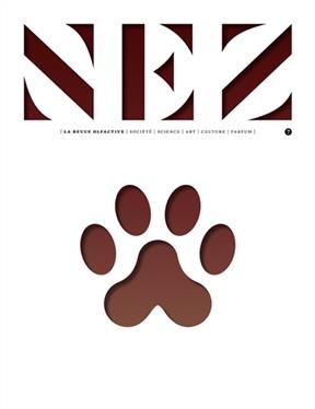 Nez : la revue olfactive, n&deg; 7. Sens animal -  Revue