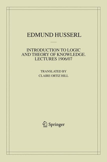 Introduction to Logic and Theory of Knowledge - Edmund Husserl