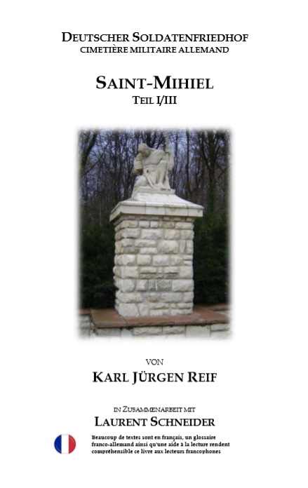 Deutscher Soldatenfriedhof St. Mihiel, Teil I - Karl J&uuml;rgen Reif