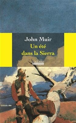 Un &eacute;t&eacute; dans la Sierra - John Muir