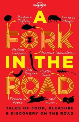Lonely Planet A Fork In The Road -  Andre Aciman,  Gael Greene,  Carla Hall,  Kaui Hart Hemmings,  M J Hyland,  Madhur Jaffrey,  David Kamp,  Beth Kracklauer,  Annabel Langbein,  David Mas Masumoto,  Frances Mayes,  Rita Mae Brown,  Jane Stern Michael,  Sigrid Nunez,  James Oseland,  Josh Ozersky,  Neil Perry,  Michael Pollan,  Francine Prose,  Jay Rayner,  Alan Richman,  Marcus Samuelsson,  Tom Carson,  Curtis Stone,  Sandi Tan,  Ma Thanegi,  Monique Truong,  Daniel Vaughn,  Martin Yan,  Giles Coren,  Tamasin Day-Lewis,  Naomi Duguid,  Fuchsia Dunlop,  Joe Dunthorne,  Louisa Ermelino
