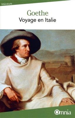 Voyage en Italie - Johann Wolfgang von Goethe