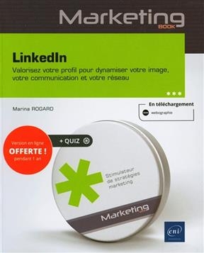 LinkedIn : valorisez votre profil pour dynamiser votre image, votre communication et votre r&eacute;seau - Marina Rogard