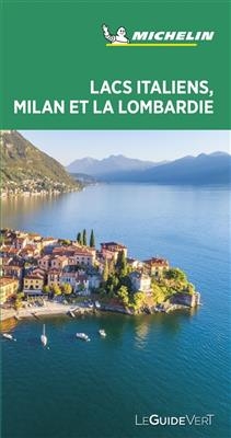 Lacs italiens, Milan et la Lombardie