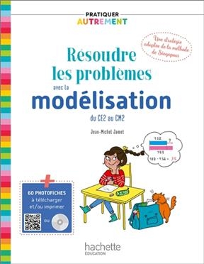 Résoudre les problèmes avec la modélisation du CE2 au CM2