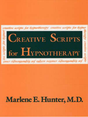 Creative Scripts For Hypnotherapy