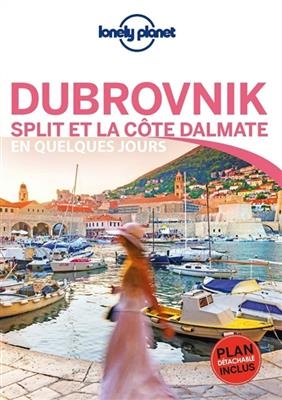 Dubrovnik, Split et la c&ocirc;te dalmate en quelques jours