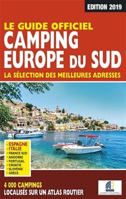 Camping Europe du Sud : la s&eacute;lection des meilleures adresses : le guide officiel - Martine Duparc