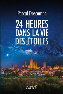 24 heures dans la vie des étoiles