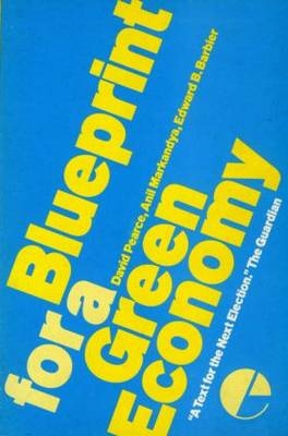 Blueprint 1 -  Edward Barbier,  Anil Markandya,  David Pearce