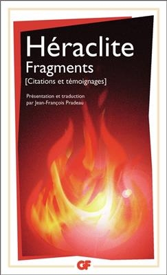 Fragments : citations et t&eacute;moignages -  H&eacute;raclite