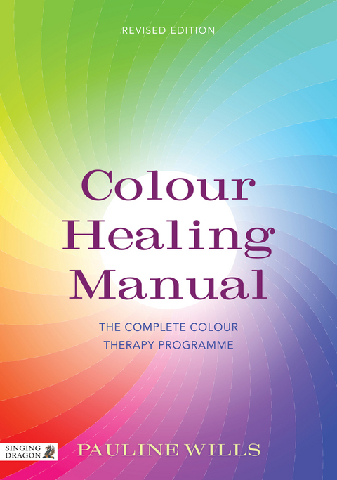 Colour Healing Manual - Pauline Wills