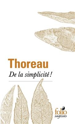 De la simplicit&eacute; ! - Henry David Thoreau