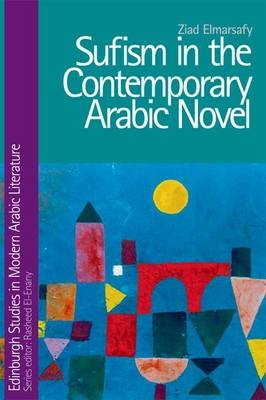 Sufism in the Contemporary Arabic Novel