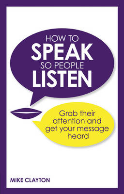 How to Speak so People Listen
