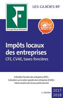 Impôts locaux des entreprises : CFE, CVAE, taxes foncières