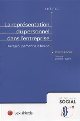 La représentation du personnel dans l'entreprise : du regroupement à la fusion