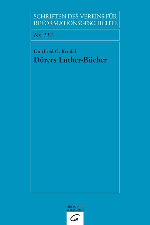 D&uuml;rers Luther-B&uuml;cher - Gottfried G. Krodel