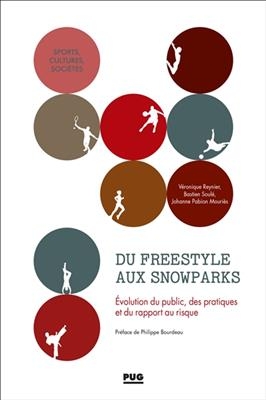 Du freestyle aux snowparks : &eacute;volution du public, des pratiques et du rapport au risque - V. Reynier, B. Soul&eacute;, J. Pabion-Mouri&egrave;s