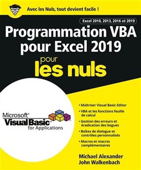 Programmation VBA pour Excel 2019 pour les nuls : Excel 2010, 2013, 2016 et 2019 - John Walkenbach, Michael Alexander