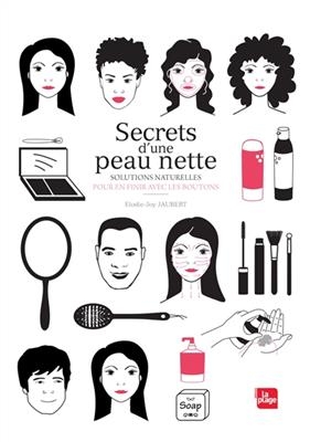 Secrets d'une peau nette : solutions naturelles pour en finir avec les boutons - Elodie-Joy Jaubert