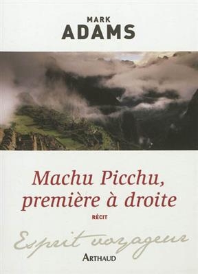 Machu Picchu, première à droite