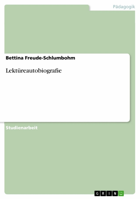 Lekt&uuml;reautobiografie - Bettina Freude-Schlumbohm