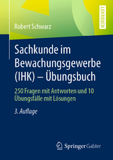Sachkunde im Bewachungsgewerbe (IHK) - Übungsbuch - Schwarz, Robert