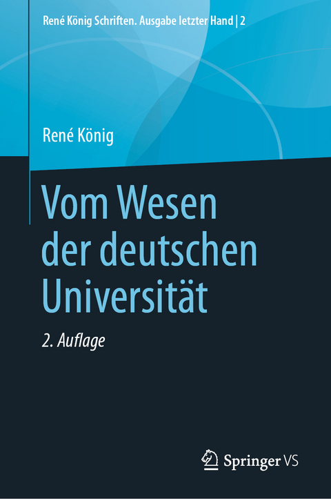 Vom Wesen der deutschen Universit&auml;t - Ren&eacute; K&ouml;nig