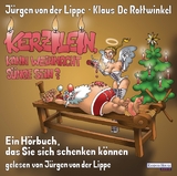 Kerzilein, kann Weihnacht Sünde sein? - Jürgen von der Lippe, Klaus De Rottwinkel