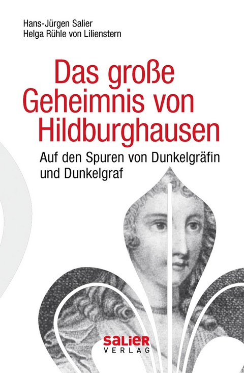 Das gro&szlig;e Geheimnis von Hildburghausen - Hans-J&uuml;rgen Salier, Helga R&uuml;hle v. Lilienstern