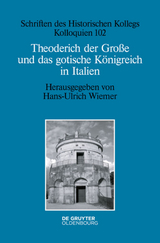 Theoderich der Gro&szlig;e und das gotische K&ouml;nigreich in Italien - 