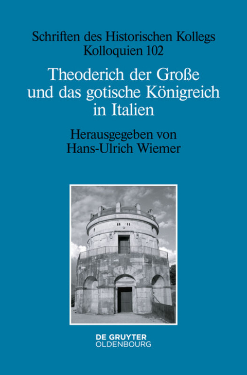 Theoderich der Gro&szlig;e und das gotische K&ouml;nigreich in Italien - 